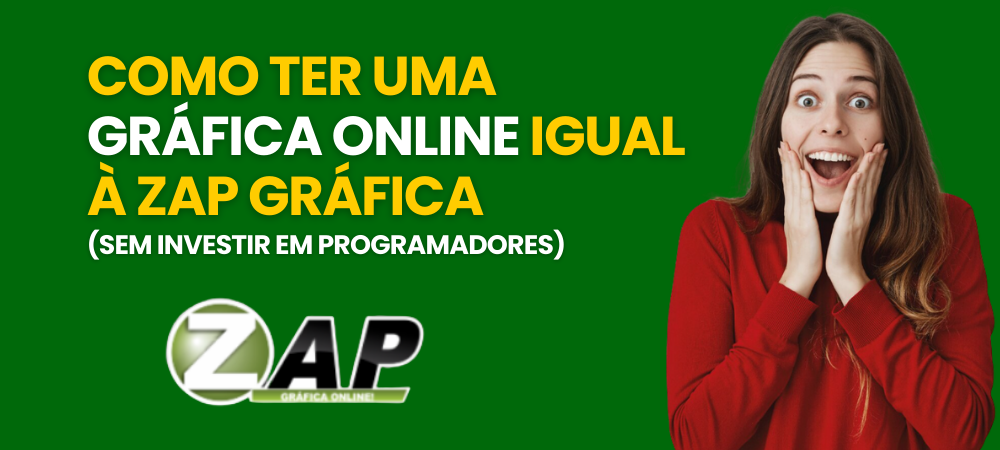 Como Ter uma Gráfica Online Igual à ZapGráfica?