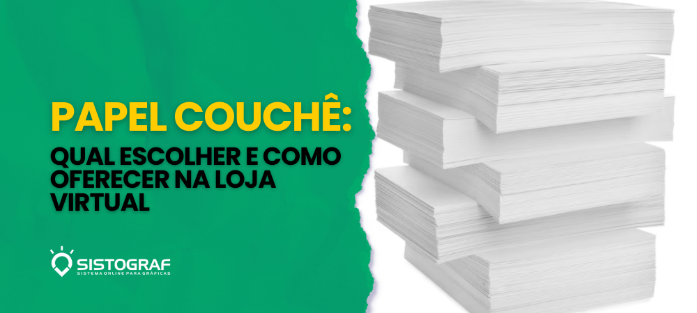 Papel couchê: qual escolher e como oferecer na loja virtual